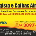 Imagem 1 da empresa FERRAGISTA E CALHAS ALMEIDA Ferragens - Lojas em Aparecida De Goiânia GO