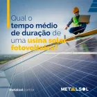 Imagem 1 da empresa METALSOL | ENERGIA SOLAR FOTOVOLTAICA ON-GRID DE QUALIDADE Usinas Elétricas em Belo Horizonte MG