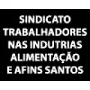 SINDICATO DOS TRABALHADORES NAS INDÚSTRIAS DE ALIMENTAÇÃO AFINS DE SANTOS Sindicatos E Federações em Santos SP