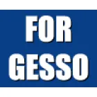 FOR GESSO